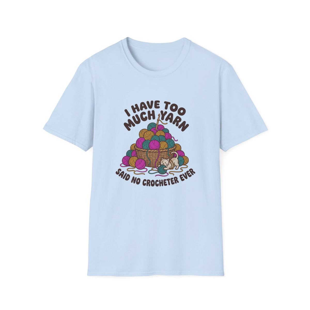 I Have Too Much Yarn T-Shirt