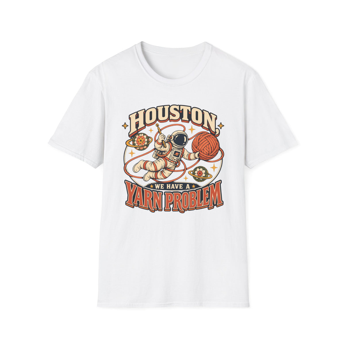 Houston We Have A Yarn Problem T-Shirt
