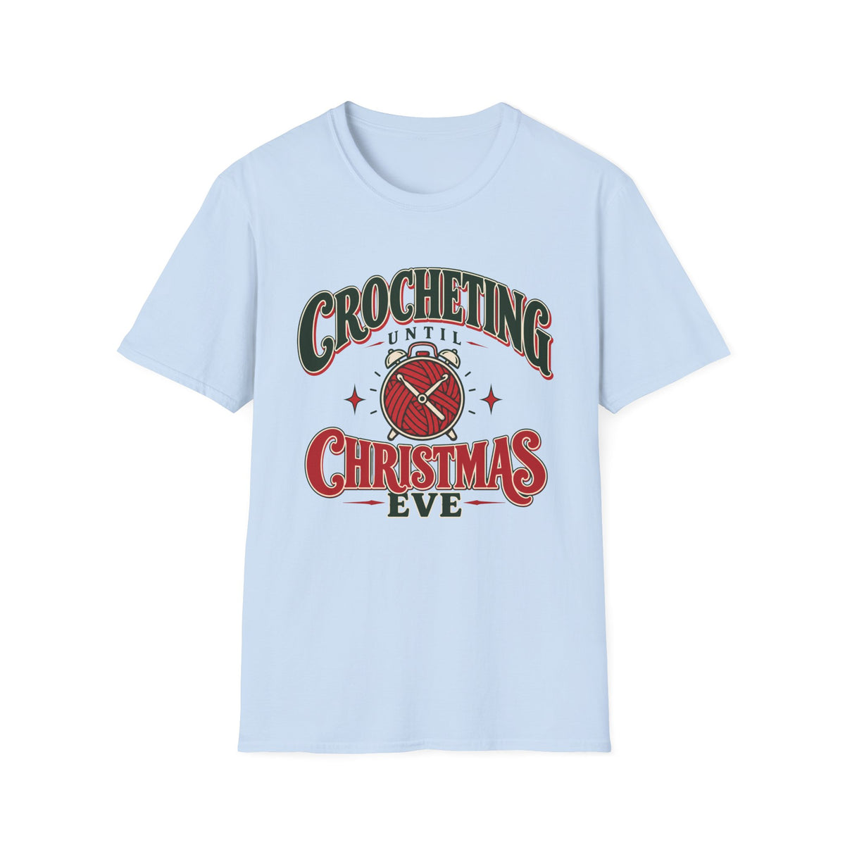 Crocheting Until Christmas Eve T-Shirt