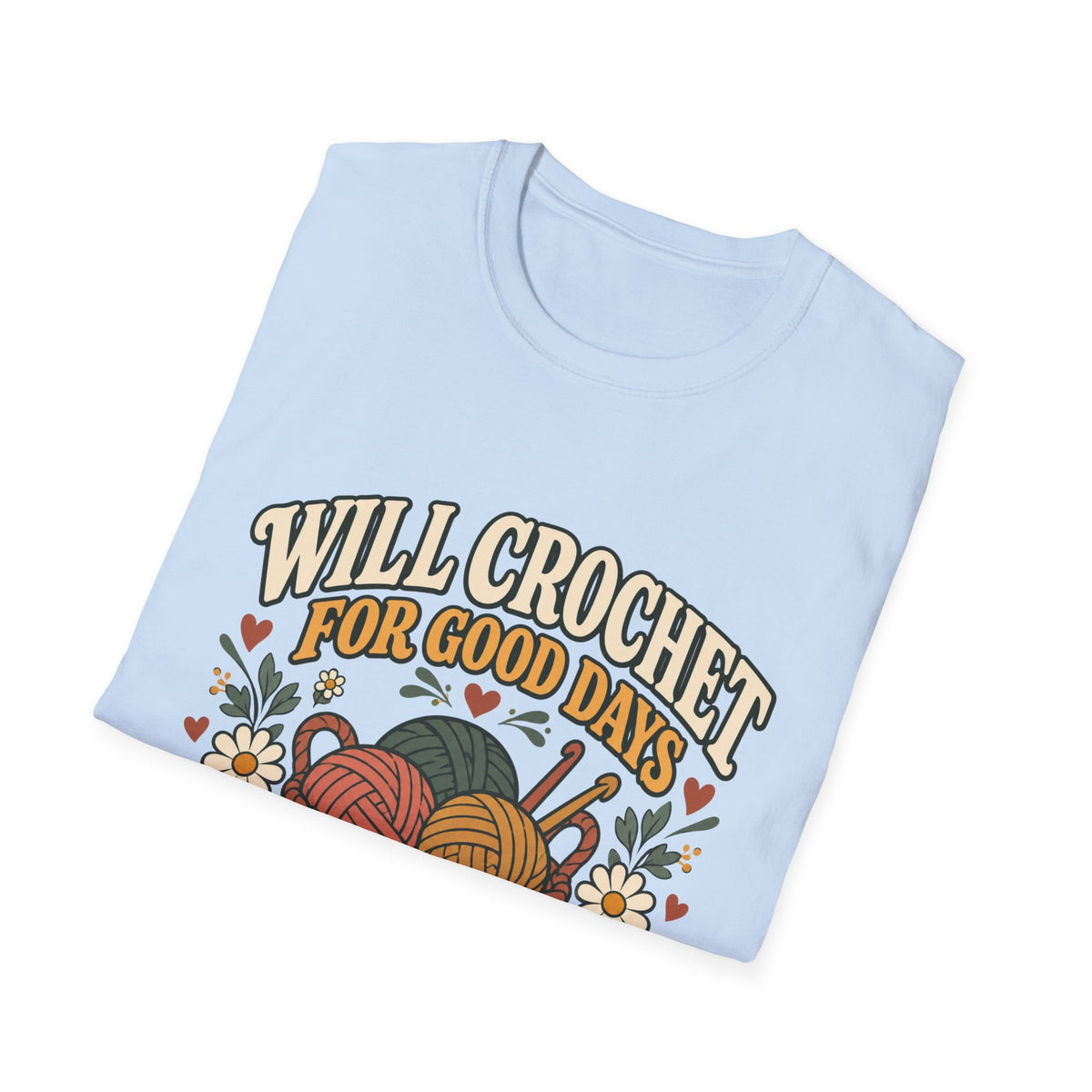 Will Crochet For Days T-Shirt