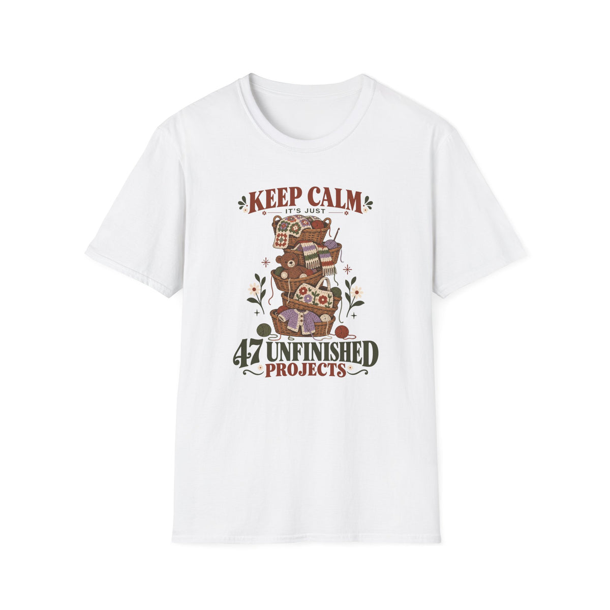 It's just 47 unfinished projects T-Shirt