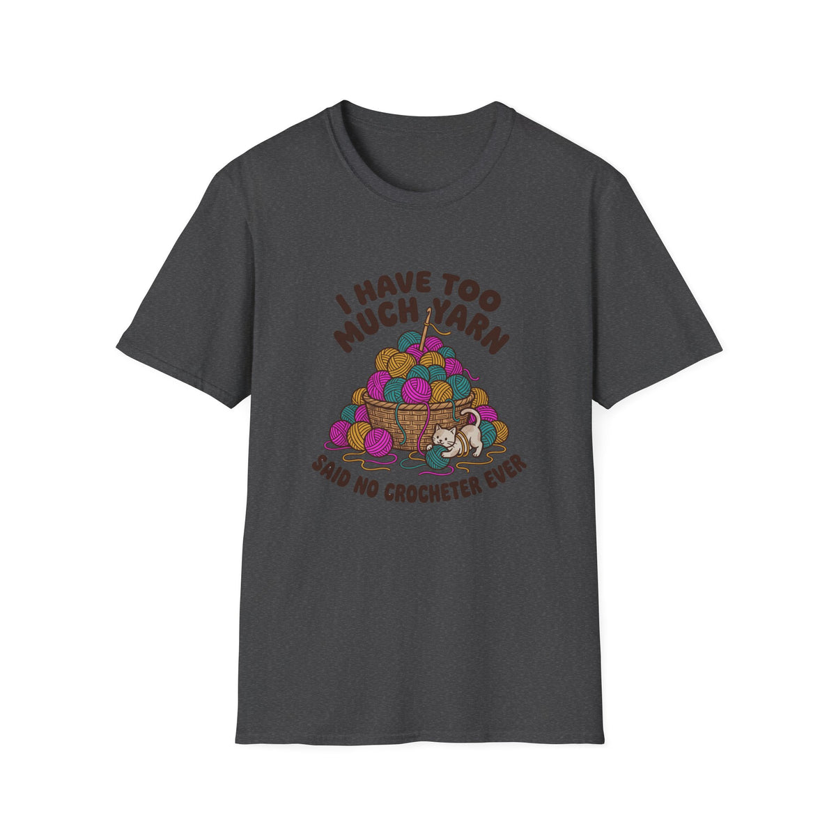 I Have Too Much Yarn T-Shirt