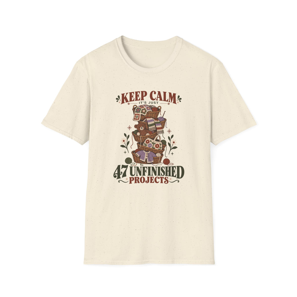 It's just 47 unfinished projects T-Shirt