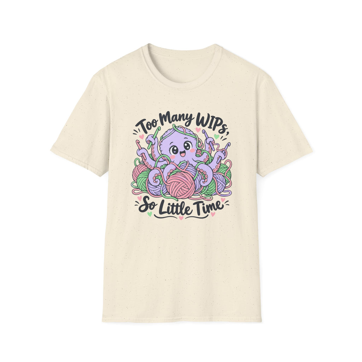 Too Many WIPs T-Shirt