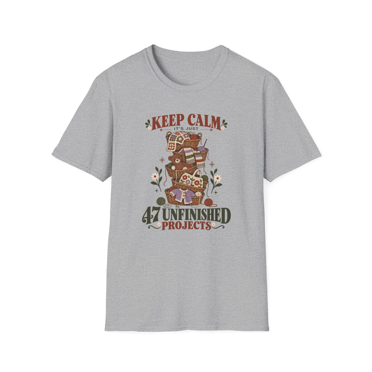 It's just 47 unfinished projects T-Shirt