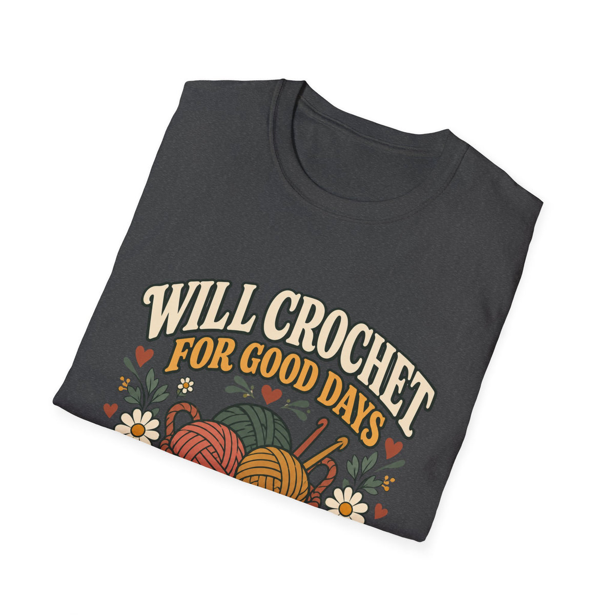 Will Crochet For Days T-Shirt
